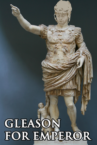 (Tim) Gleason for Emperor!