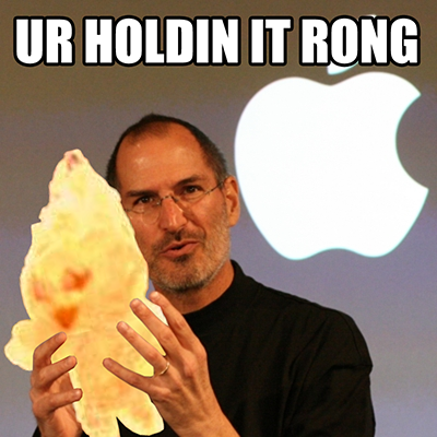 IPHONE: UR HOLDIN IT RONG